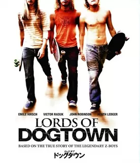 Lords of Dogtown เด็กบอร์ดพันธุ์ซ่าส์ขาติดล้อ