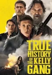 True History of the Kelly Gang ประวัติศาสตร์ที่แท้จริงของแก๊งเคลลี่