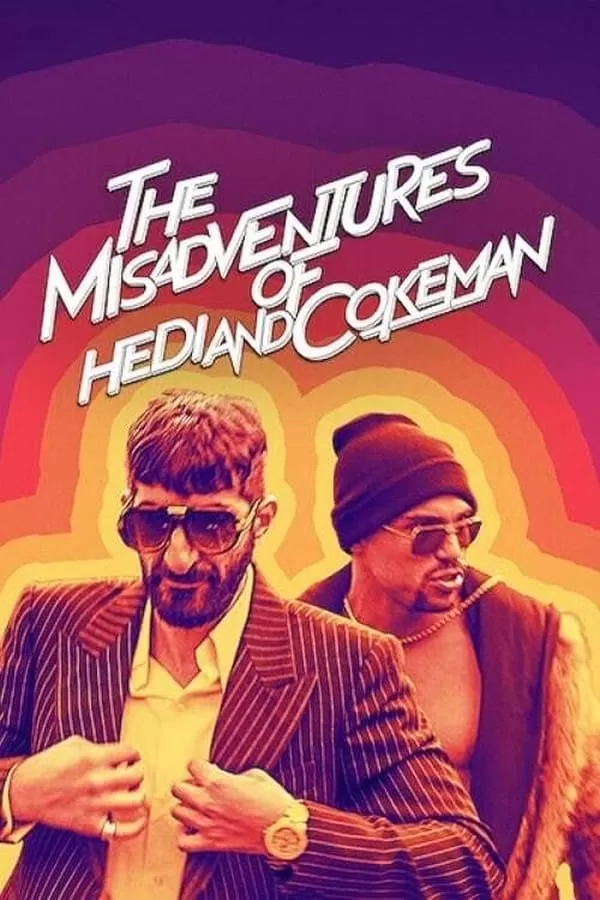 The Misadventures of Hedi and Cokeman อยากจะเฟี้ยวต้องกล้าเฟอะ