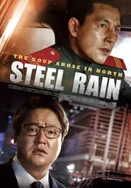 Steel Rain คู่เดือดปฏิบัติการเพื่อชาติ