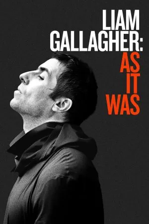 Liam Gallagher As It Was กัลลาเกอร์ ตัวตนไม่เคยเปลี่ยน