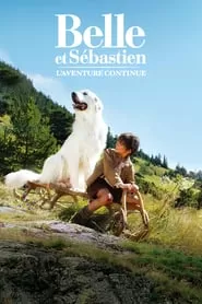 Belle and Sebastian The Adventure Continues เบลและเซบาสเตียน เพื่อนรักผจญภัย ภาค 2