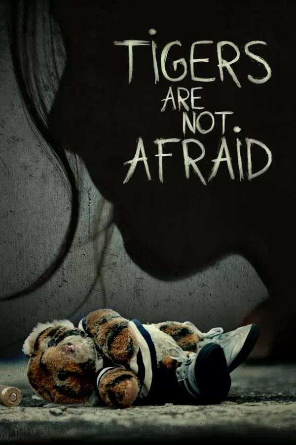 Tigers Are Not Afraid พรจากโลกมืด