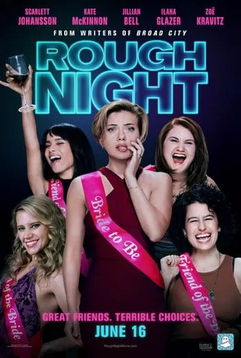 Rough Night ปาร์ตี้ชะนีป่วน