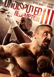 Undisputed 3 Redemption คนทมิฬ กำปั้นทุบนรก