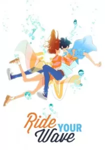 Ride Your Wave คำสัญญา..ปาฎิหาริย์รัก 2 โลก