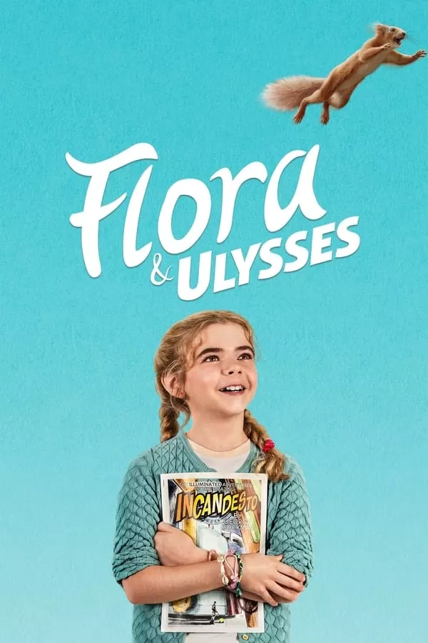 Flora And Ulysses ฟลอร่า และ ยูลิสซิส