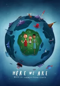 Here We Are Notes For Living On Planet Earth โลกที่เราอยู่: บันทึกสำหรับการใช้ชีวิตบนโลกนี้