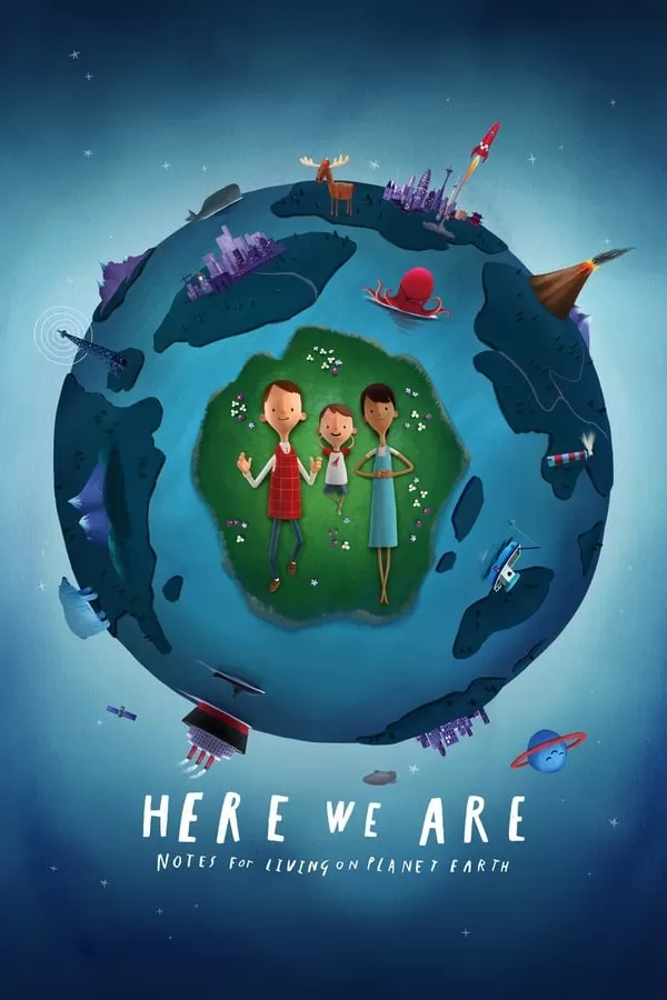 Here We Are Notes For Living On Planet Earth โลกที่เราอยู่: บันทึกสำหรับการใช้ชีวิตบนโลกนี้