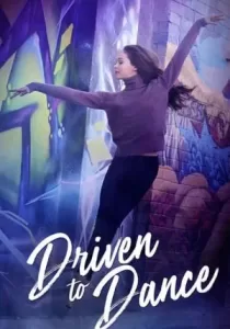 Driven to Dance เส้นทางสู่การเต้นรำ