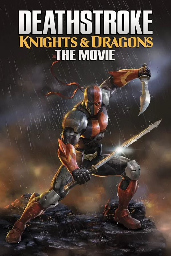 Deathstroke Knights and Dragons The Movie