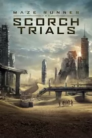 Maze Runner The Scorch Trials สมรภูมิมอดไหม้