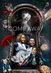 Come Away ปีเตอร์แพน กับ อลิซ ตะลุยแดนมหัศจรรย์