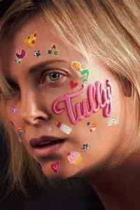 Tully ทัลลี่ เป็นแม่ไม่ใช่เรื่องง่าย