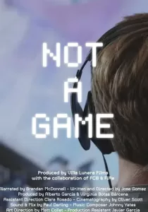 Not A Game เกมนี้ไม่ใช่เล่นๆ