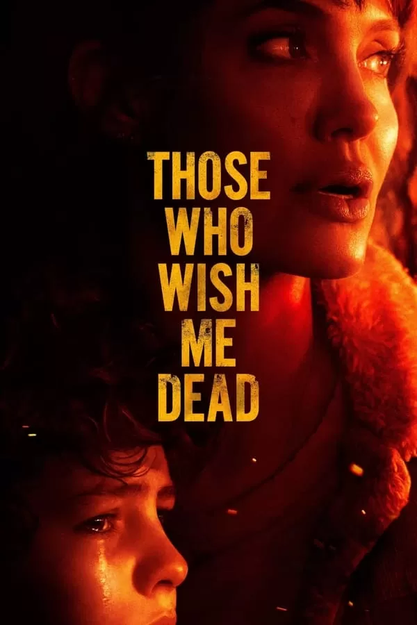 Those Who Wish Me Dead ใครสั่งเก็บตาย