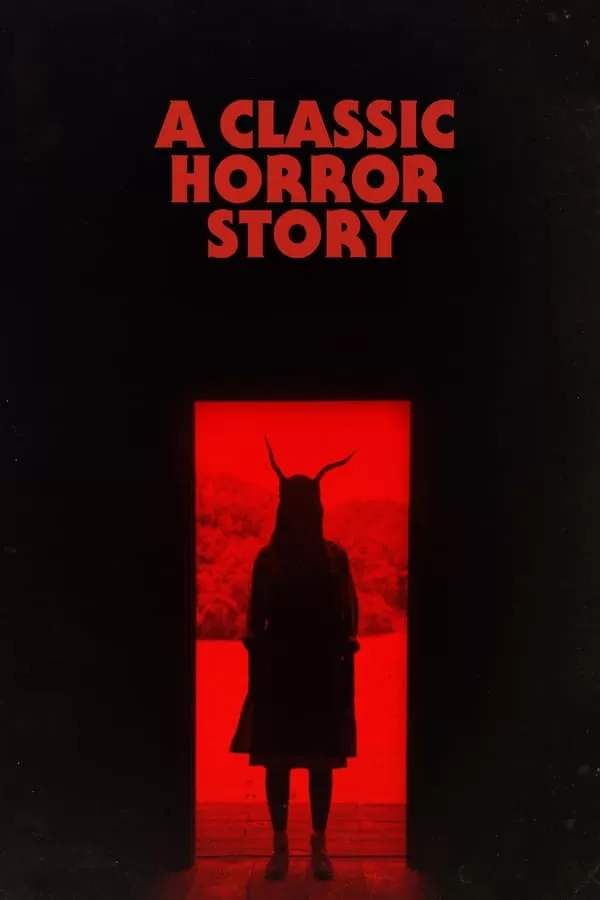 A Classic Horror Story สร้างหนังสั่งตาย