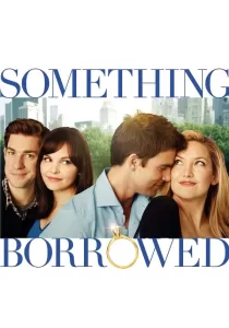 Something Borrowed ผู้ชายคนนี้ฉันขอ(ยืม)