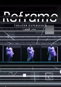 Reframe THEATER EXPERIENCE with you คอนเสิร์ตผ่านจอ