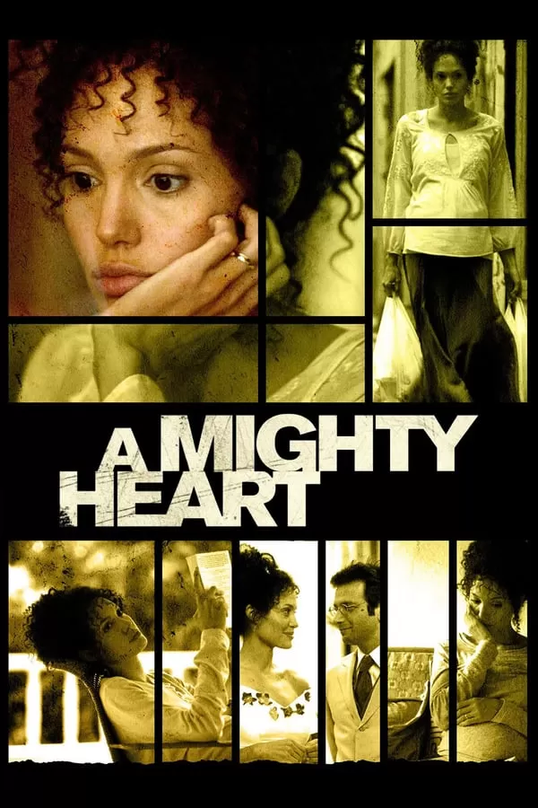A Mighty Heart อะ ไมตี้ ฮาร์ท แด่เธอ…ผู้เป็นรักนิรันดร์