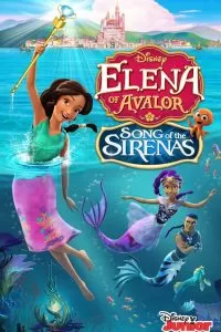 Elena Of Avalor Song Of The Sirenas