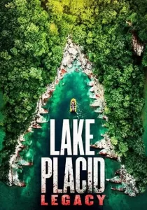 Lake Placid Legacy โคตรเคี่ยมบึงนรก