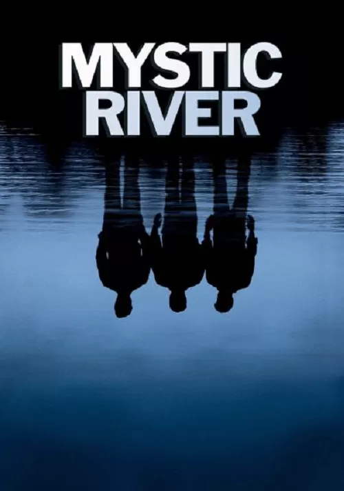Mystic River มิสติก ริเวอร์ ปมเลือดฝังแม่น้ำ