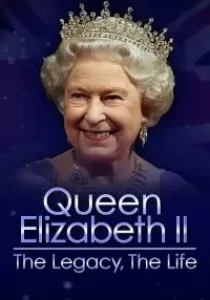 Queen Elizabeth II The Legacy The Life
