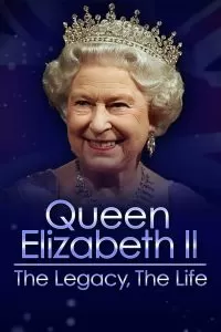 Queen Elizabeth II The Legacy The Life