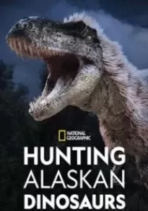 Hunting Alaskan Dinosaur’s