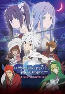 Is It Wrong to Try to Pick Up Girls in a Dungeon Arrow of the Orion