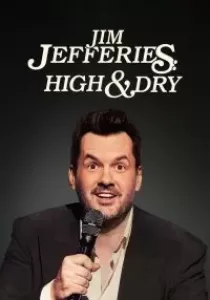 Jim Jefferies High And Dry