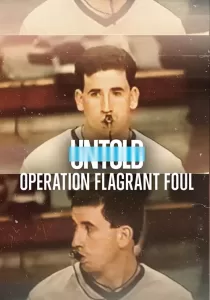 Untold Operation Flagrant Foul