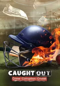 Caught Out Crime Corruption Cricket
