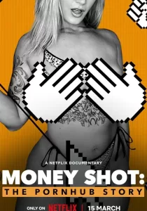 Money Shot: The Pornhub Story