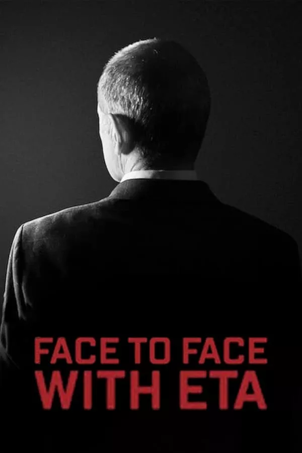 Face to Face with ETA: Conversations with a Terrorist (2023)