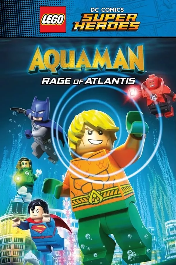 LEGO DC Comics Super Heroes: Aquaman Rage of Atlantis (2018) เลโก้ ดีซี คอมมิคส์ ซูเปอร์ฮีโร่ อความแมน เจ้าสมุทร