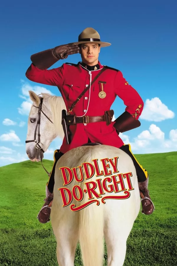 Dudley Do Right (1999) ดั๊คลี่ย์ ฮีโร่ติงต๊อง